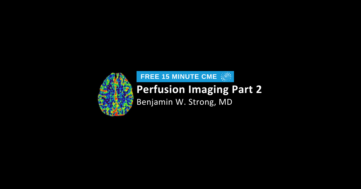Perfusion Imaging Part 2