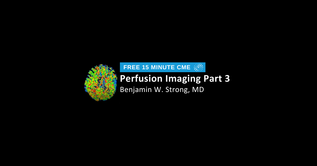 Perfusion Imaging Part 3