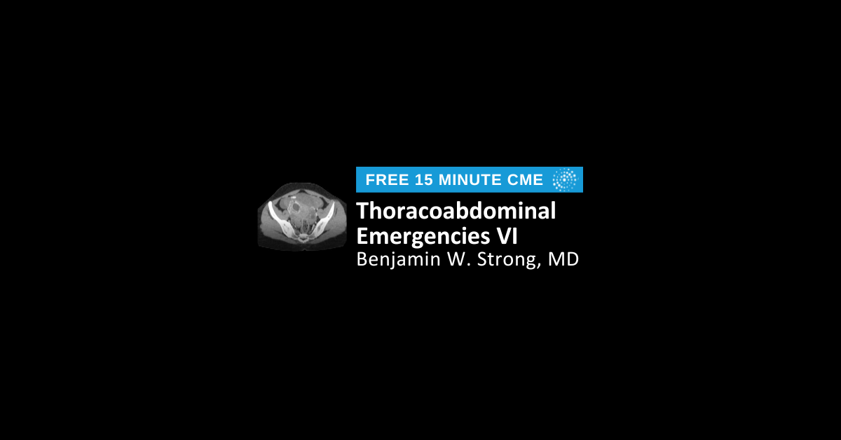 Thoracoabdominal Emergencies VI
