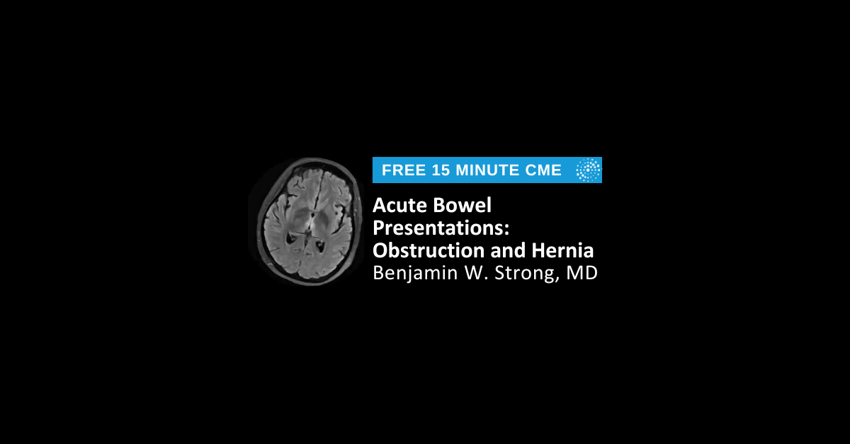 Acute Bowel Presentations: Obstruction and Hernia