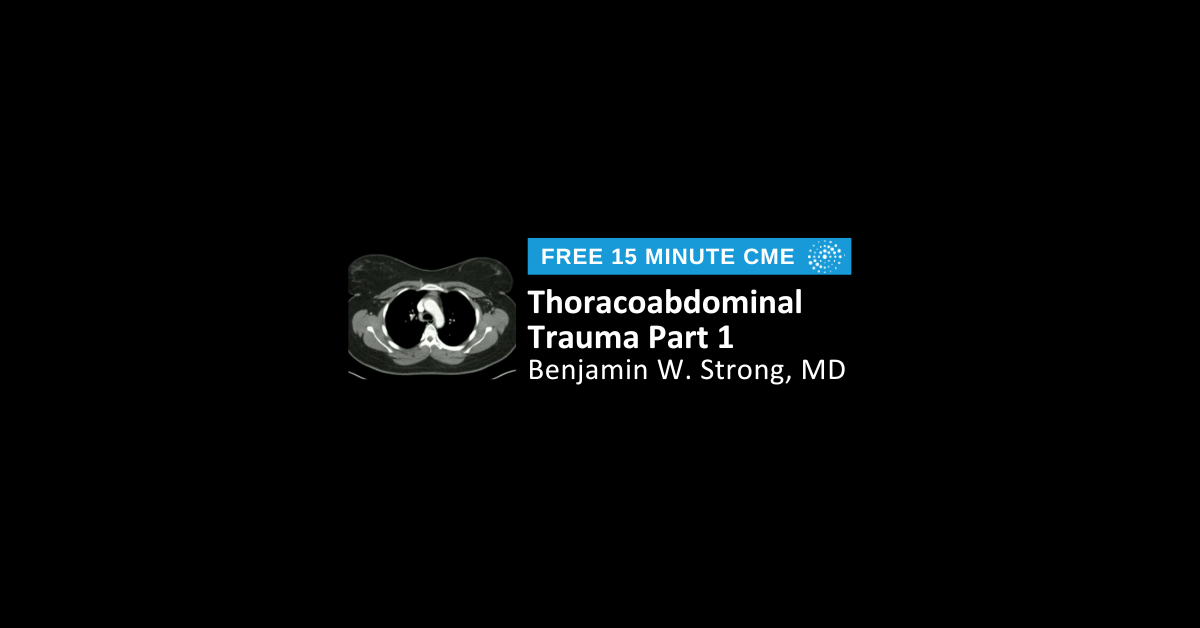 Thoracoabdominal Trauma Part 1