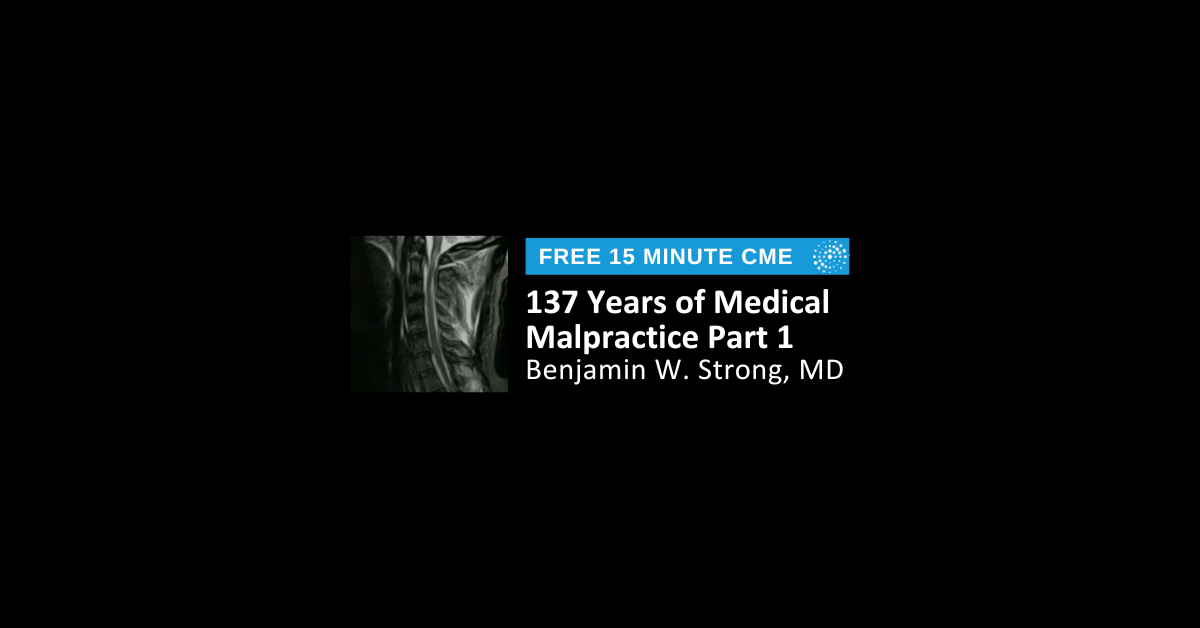 137 Years of Medical Malpractice Part 1
