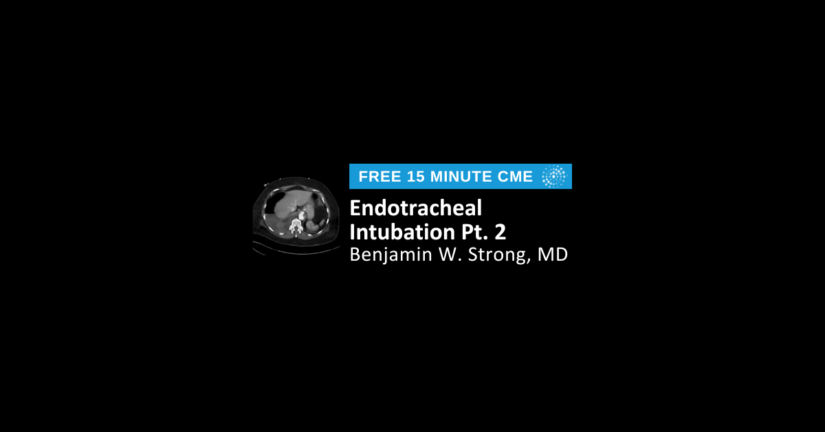 Endotracheal Intubation Pt. 2
